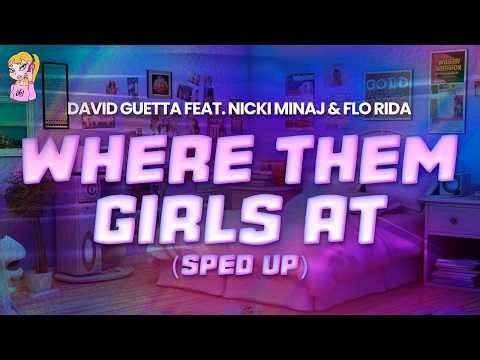 David Guetta feat. Nicki Minaj & Flo Rida - Where Them Girls At (sped up) // Lyrics | BEST Y2K HITS