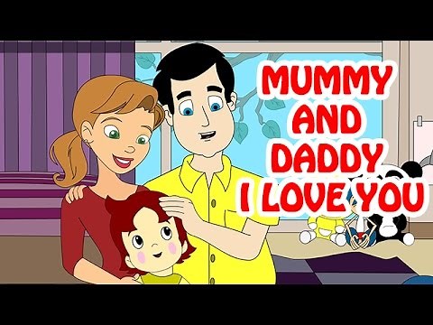 Mummy And Daddy I Love You | Nursery Rhymes In English