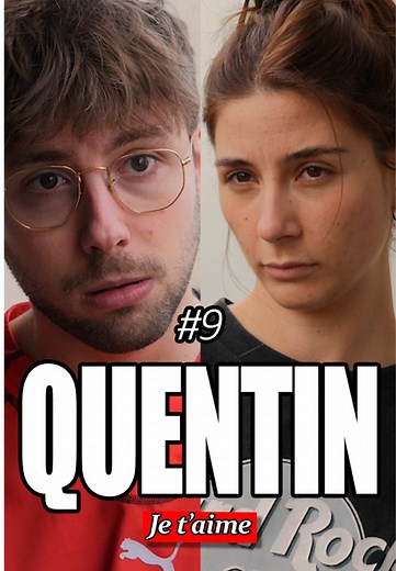 QUENTIN Épisode 9 : Je t’aime avec Thibault et Anaïs