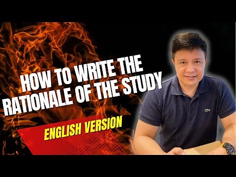 HOW TO WRITE THE RATIONALE OF THE STUDY