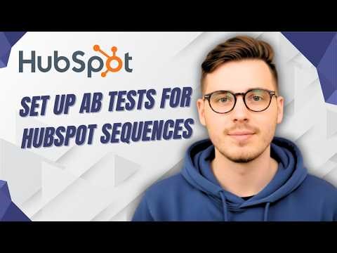 How To Set Up Ab Tests For Hubspot Sequences [2026 Guide]