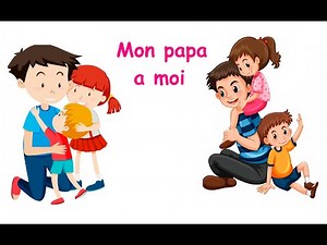 mon papa à moi chanson pour enfant