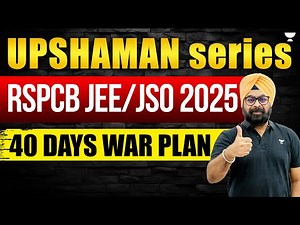 🔥UPSHAMAN Series for RSPCB JEE/JSO 2025 | 40 Days WAR Plan | Dr Jaspal Singh