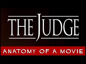 The Judge (Robert Downey Jr., Robert Duvall) | Anatomy of a Movie