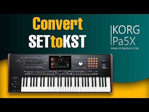 Convert SET to KST | KORG Pa5X