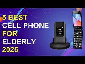 5 Best Cell Phone For Elderly 2025 | **Easy To Use Senior Phones**
