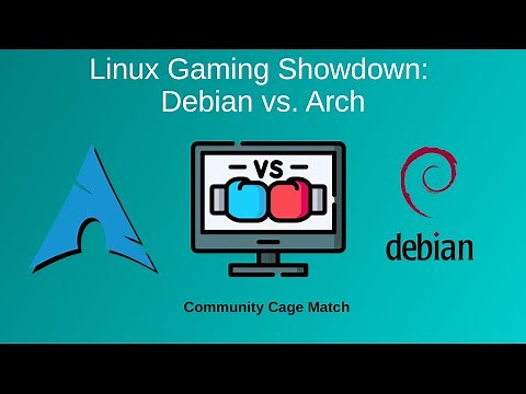 Linux Gaming Showdown: Debian vs. Arch