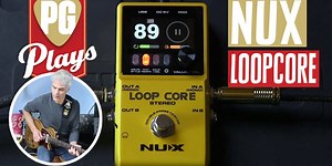 NUX Loop Core Looper Guitar Pedal | PG Plays