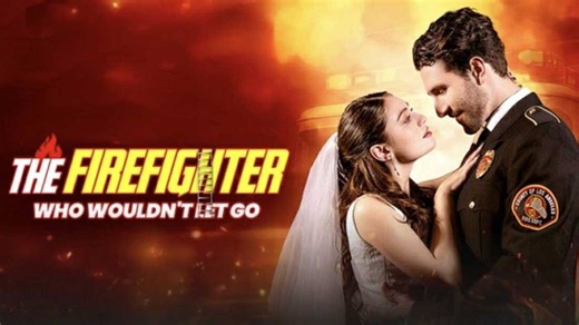 The Firefighter Who Wouldn't Let Go - FULL EP ✅Dailymotion