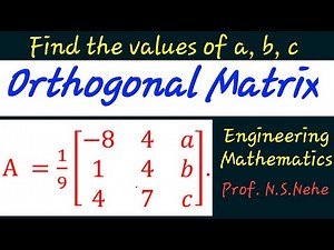 Orthogonal Matrix | Find values a,b,c for Orthogonal Matrix