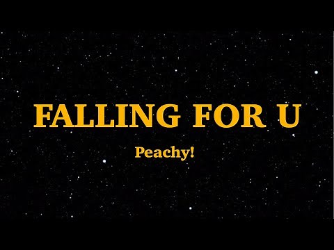 Peachy! - Falling For U (Lyrics) | "I was hanging with you and then I realized" | We Are Lyrics