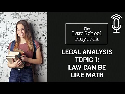 Legal Analysis: Topic 1 - Law Can Be Like Math