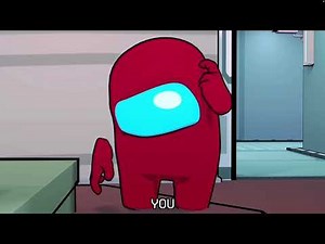 I know it’s you (animated)among us song
