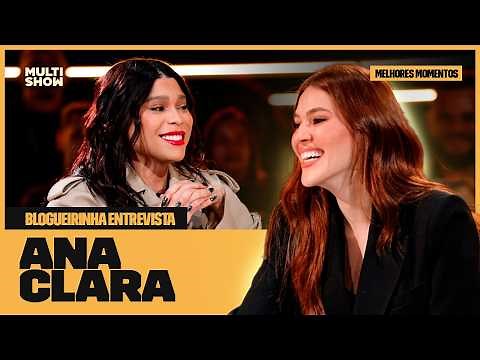 MELHORES MOMENTOS DA ENTREVISTA COM A ANA CLARA | Blogueirinha Entrevista | Multishow