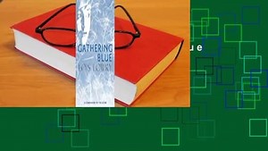 [Read] Gathering Blue (The Giver Quartet, #2)  Review