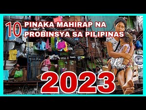 10 PINAKA MAHIRAP NA PROBINSYA SA PILIPINAS 2023 | KASAMA BA ANG PROBINSYA MO? | KASAYSAYAN PINOY