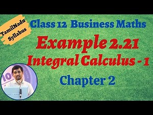 12th Business Maths | Example 2.21 | INTEGRAL CALCULUS – I | தொகை நுண்கணிதம்-1
