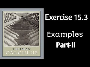 Exercises 15.3 || Examples Part 2 || Thomas Calculus