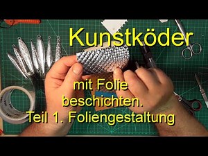 Coating artificial baits with foil. Part 1: Foil design. Example: Pilker