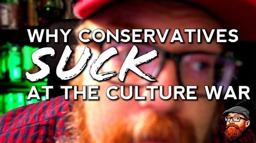 Why Conservatives FAIL at the Culture War. | Marcus Pittman