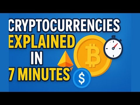 Cryptocurrencies Explained in 7 Minutes: The Fastest Beginner’s Guide to Crypto (2025)