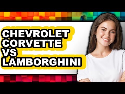 Chevrolet Corvette vs Lamborghini - Which is Better?