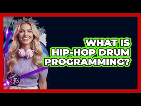What Is Hip-Hop Drum Programming?