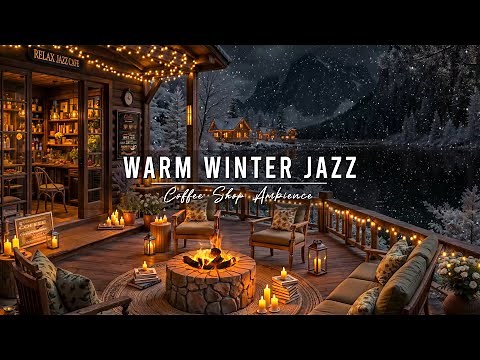 Smooth Jazz Instrumental Music & Fireplace Sounds ⛄Warm Winter Jazz Music at Lakeside Porch Ambience