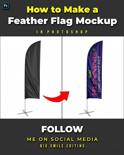 204K views · 2.2K reactions | How to make a feather flag banner mockup in adobe photoshop #Photoshop #Photoshoptutorial #BigSmileEditing | Big Smile Editing | Facebook