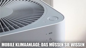 Mobile Klimaanlage: Das sollten Sie beim Kauf beachten