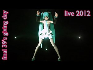 【Hatsune Miku】Two-Faced Lovers live 39's giving day 2012 final