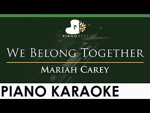 Mariah Carey - We Belong Together - LOWER Key (Piano Karaoke Instrumental)