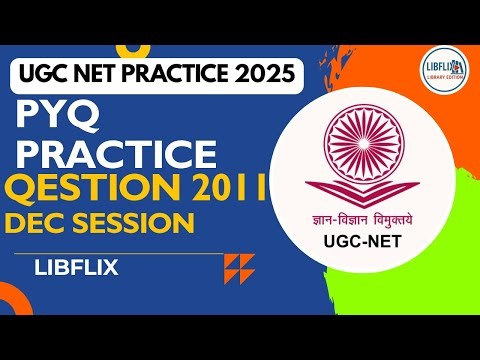 UGC NET Library Science 2011 DEC SESSION PYQ Practice | Complete Solution & Explanation