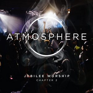 DOWNLOAD MP3: Jubilee Worship - Atmosphere Shift Ft. Phil Thompson | CeeNaija