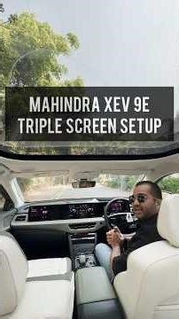 #MahindraXEV9e Triple Screen Setup