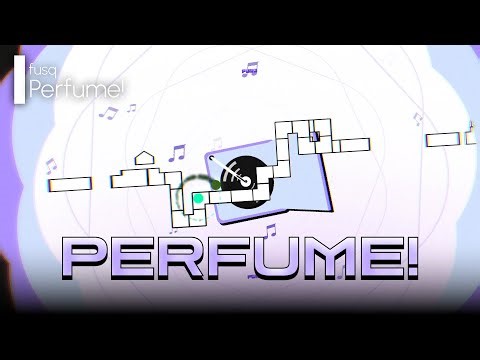 fusq - Perfume! | Team HAMster