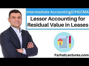 🚗 Lessor Accounting for Residual Value in Leases Explained — CPA & CMA Exams