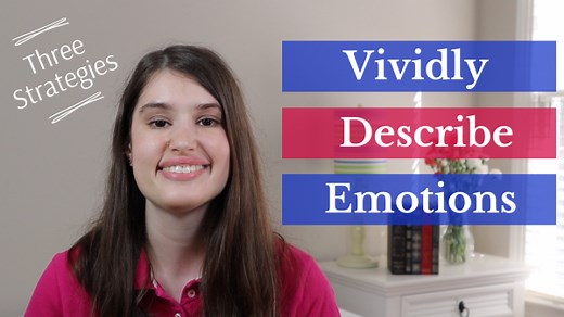 How to Vividly Describe Emotions: 3 Powerful Strategies (Video) - Nicole Bianchi