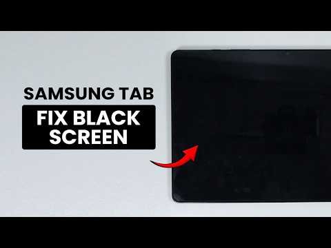 How to Fix Black Screen on Samsung Tab - Won't Turn On