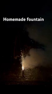 Homemade Fountain (pyrotechnic)