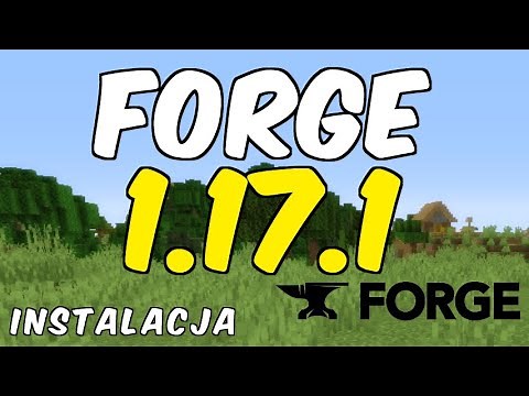 Jak zainstalować mody do Minecraft 1.17.1 - instalujemy Forge 1.17.1