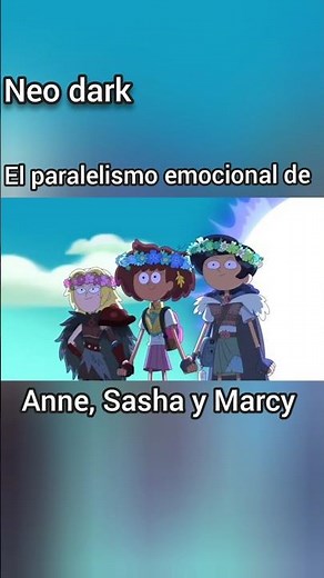 The emotional parallels between Anne, Sasha, and Marcy | Amphibia #amphibia #disney