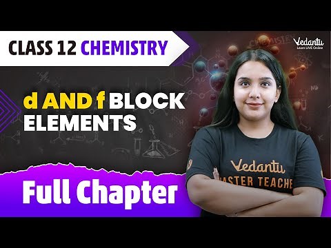 d and f Block Elements Class 12 Full Chapter | Class 12 Chemistry Chapter 8 | JEE 2024 | Suman mam