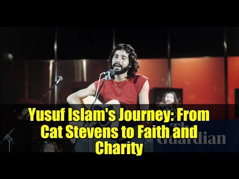 Yusuf Islam's Journey: From Cat Stevens to Faith and Charity