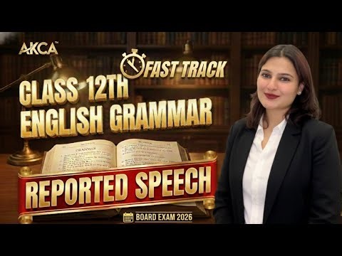 📘 Reported Speech Class 12 English Grammar | Most Important for Board Exam 2026 | Full Rules