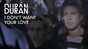 I DON'T WANT YOUR LOVE Lyrics - DURAN DURAN | eLyrics.net