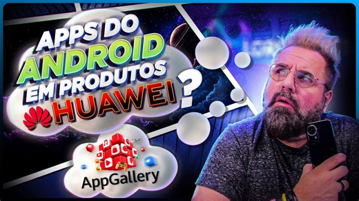 Como Instalar Apps Android em Produtos Huawei — É Possível?