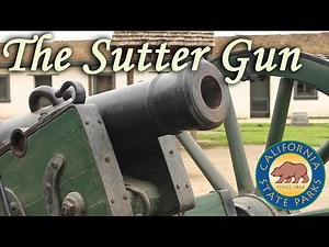 The Sutter Gun - The Cannon at Sutter's Fort