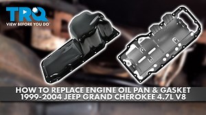 How to Replace Engine Oil Pan Gasket 1999-2004 Jeep Grand Cherokee 47L V8