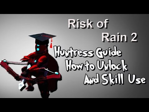 Risk of Rain 2 - Huntress Skills and How to Unlock